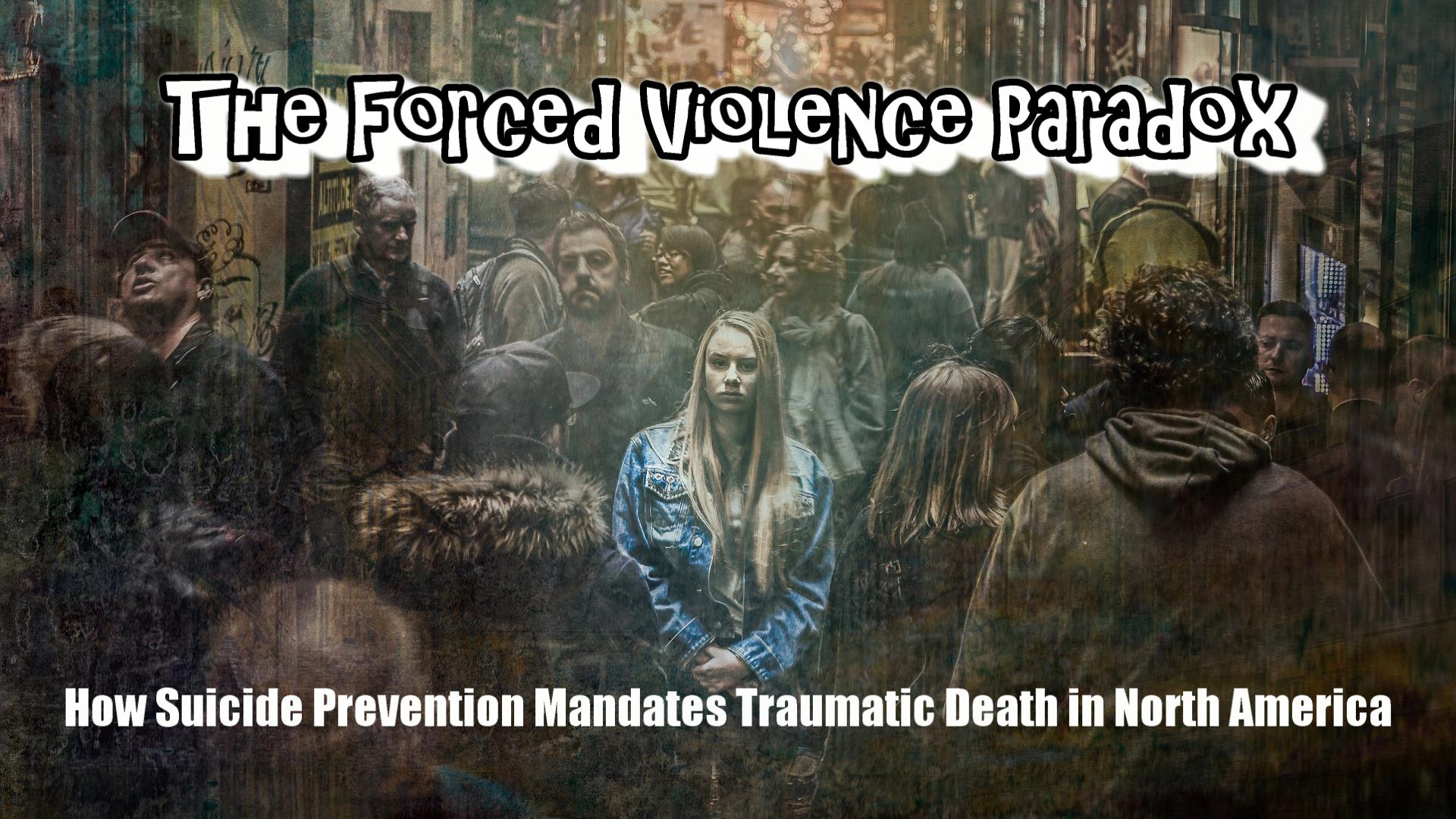 The Forced Violence Paradox | North America’s Ethical Crisis